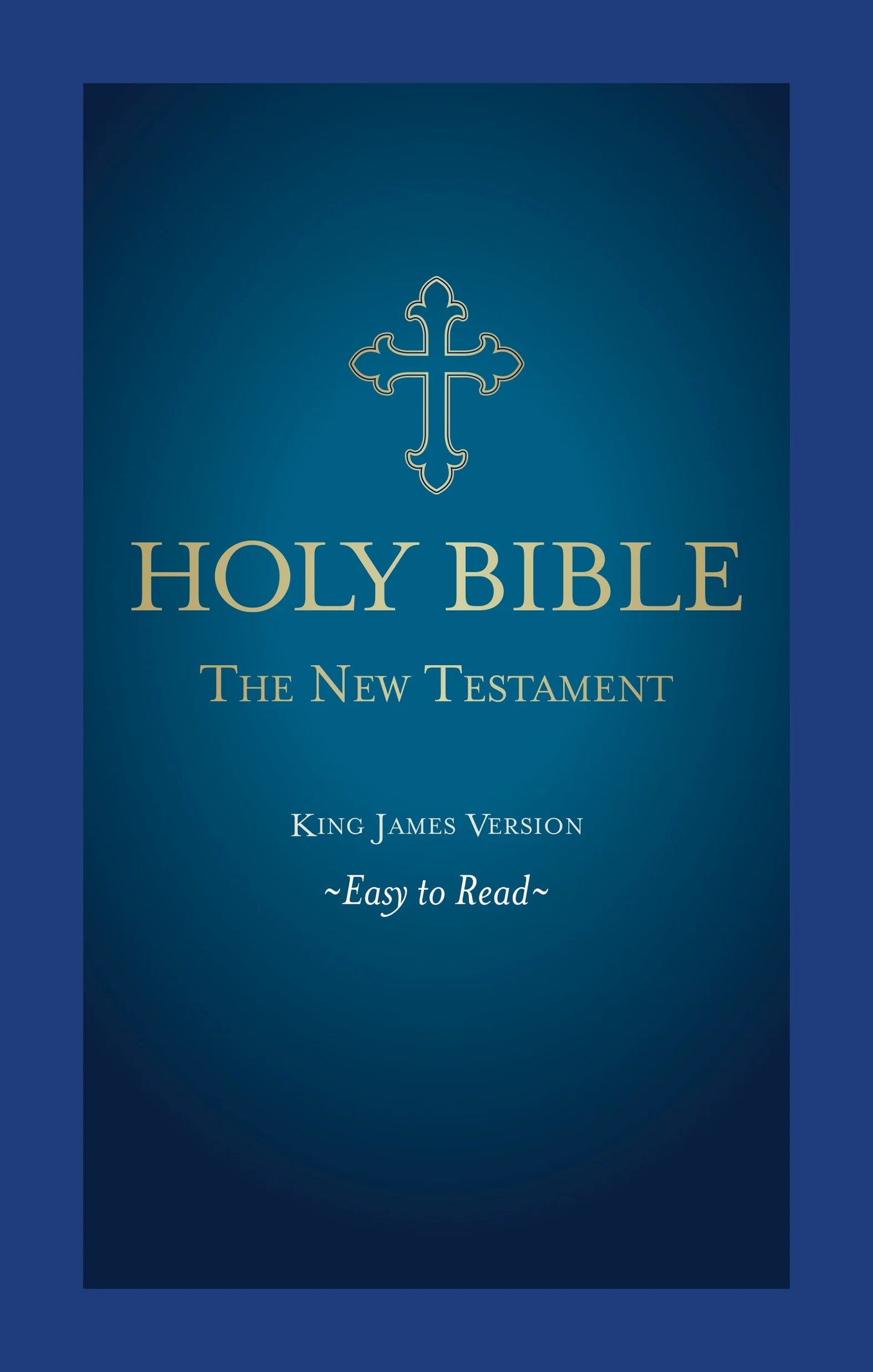 The New Testament Holy Bible (Hardcover Edition)